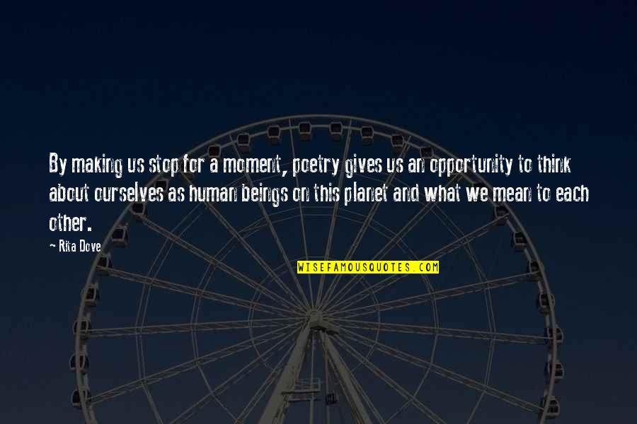 Chelada Mix Quotes By Rita Dove: By making us stop for a moment, poetry Chelada Mix Quotes By Rita Dove: By making us stop for a moment, poetry