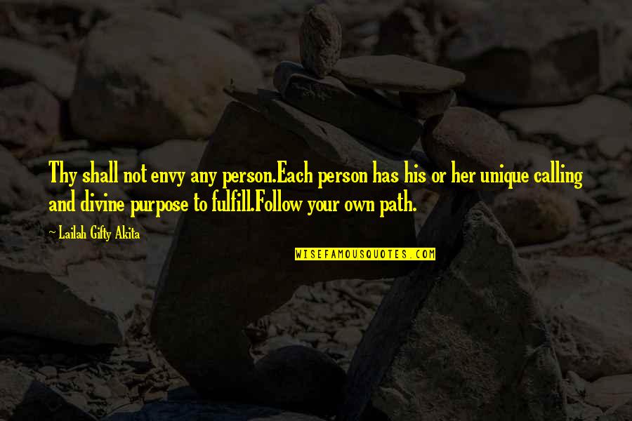 Chellappan Quotes By Lailah Gifty Akita: Thy shall not envy any person.Each person has Chellappan Quotes By Lailah Gifty Akita: Thy shall not envy any person.Each person has
