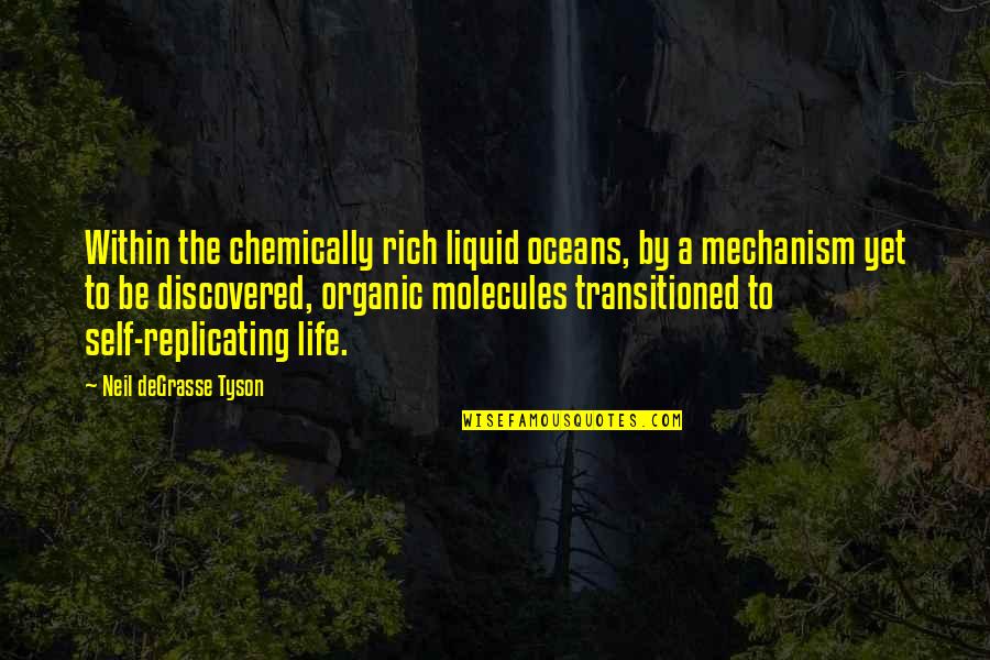 Chemically Quotes By Neil DeGrasse Tyson: Within the chemically rich liquid oceans, by a