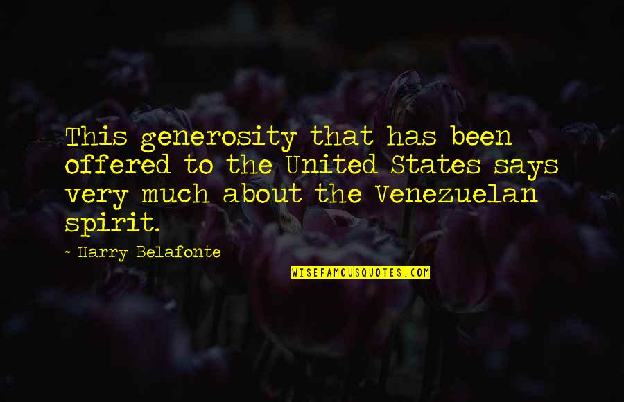 Chemistry For Engineers Quotes By Harry Belafonte: This generosity that has been offered to the