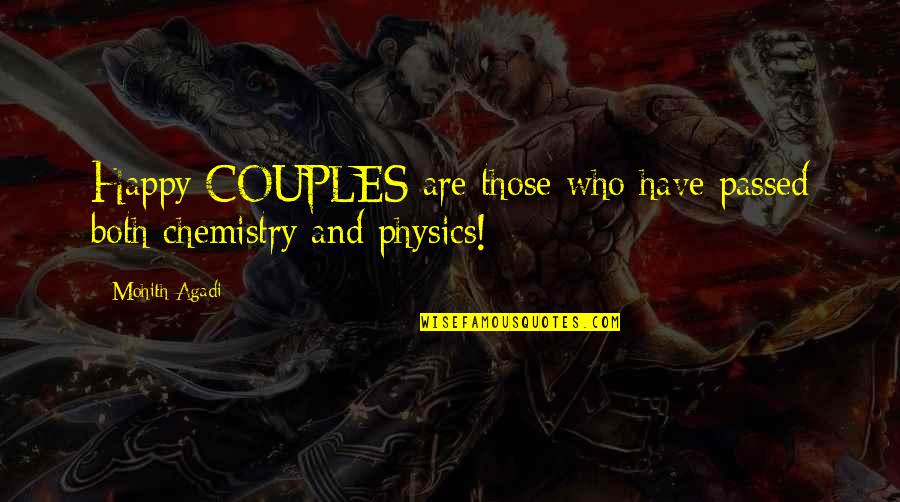 Chemistry Funny Quotes By Mohith Agadi: Happy COUPLES are those who have passed both