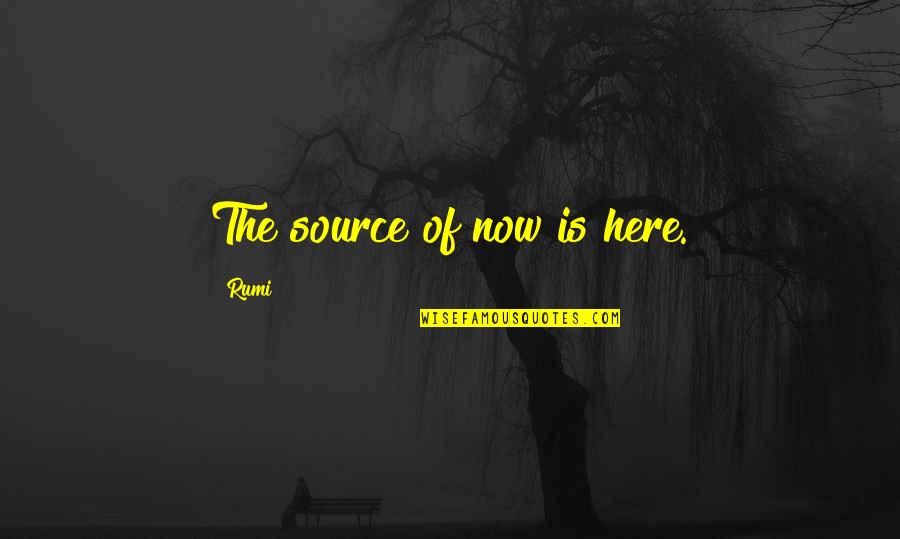 Chemosh Moabite Quotes By Rumi: The source of now is here.