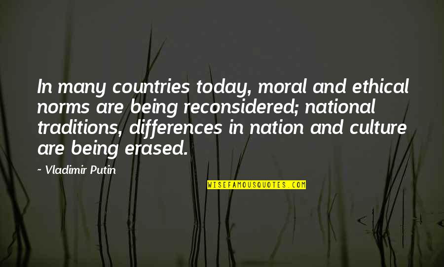 Chennouf Nadji Quotes By Vladimir Putin: In many countries today, moral and ethical norms Chennouf Nadji Quotes By Vladimir Putin: In many countries today, moral and ethical norms