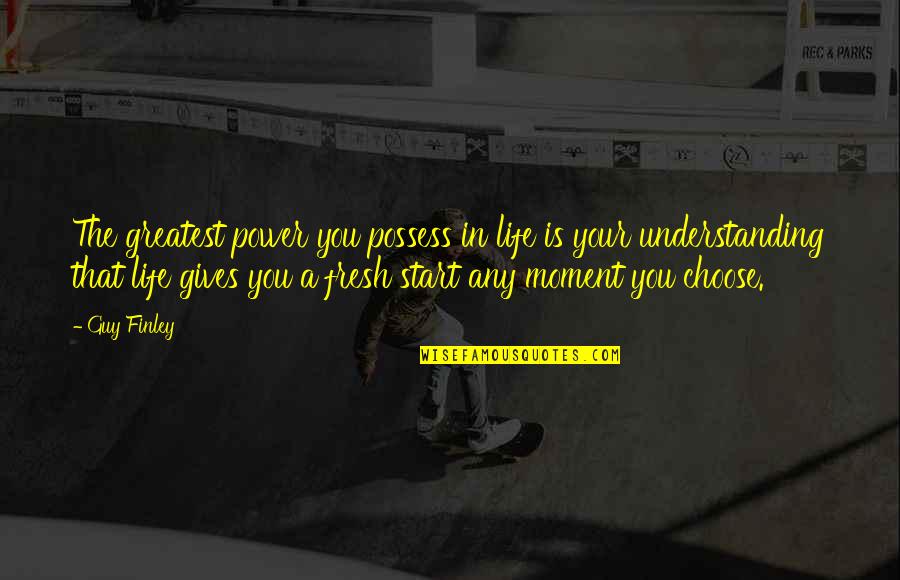 Cheollima Quotes By Guy Finley: The greatest power you possess in life is
