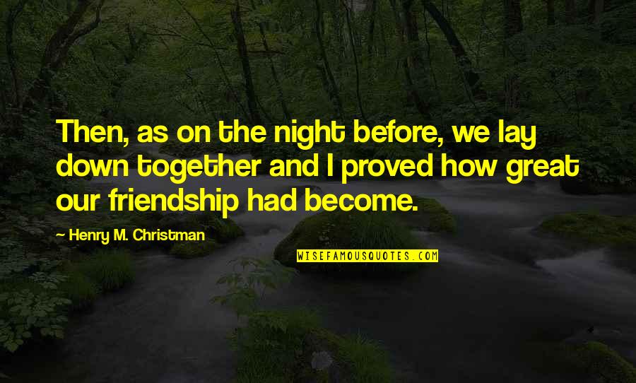 Cheops Telescope Quotes By Henry M. Christman: Then, as on the night before, we lay Cheops Telescope Quotes By Henry M. Christman: Then, as on the night before, we lay