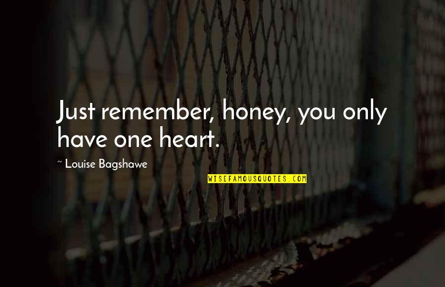 Cheques Quotes By Louise Bagshawe: Just remember, honey, you only have one heart.