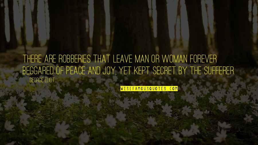 Cher Goes Enviro Mental Quotes By George Eliot: There are robberies that leave man or woman Cher Goes Enviro Mental Quotes By George Eliot: There are robberies that leave man or woman