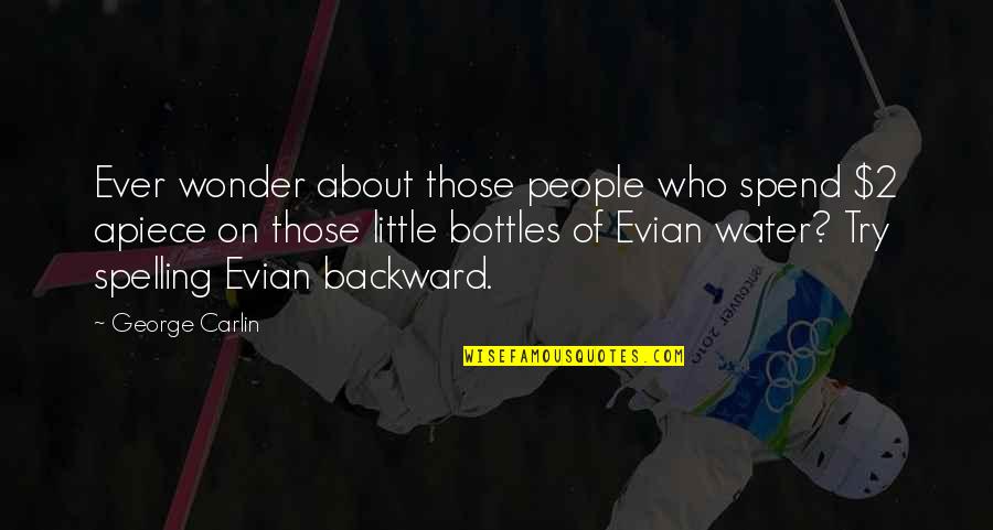 Cheresa Allen Quotes By George Carlin: Ever wonder about those people who spend $2 Cheresa Allen Quotes By George Carlin: Ever wonder about those people who spend $2