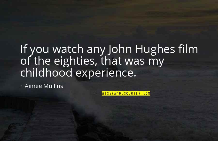 Cherico Obituary Quotes By Aimee Mullins: If you watch any John Hughes film of