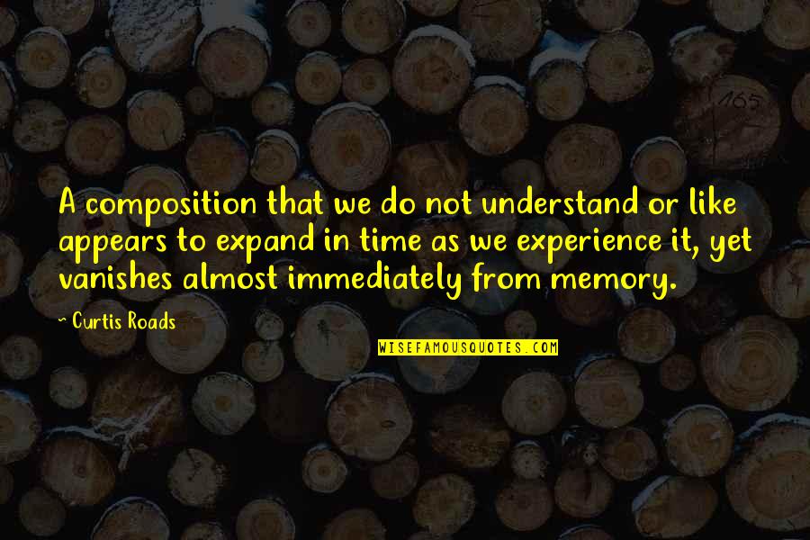 Cheriece Hyltons Height Quotes By Curtis Roads: A composition that we do not understand or Cheriece Hyltons Height Quotes By Curtis Roads: A composition that we do not understand or