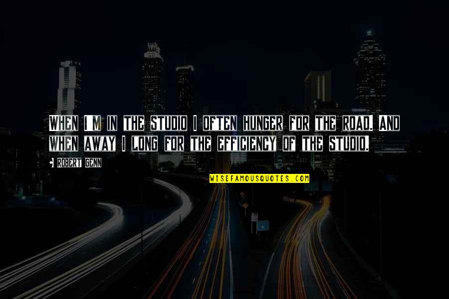 Cherish The One Who Loves You Quotes By Robert Genn: When I'm in the studio I often hunger