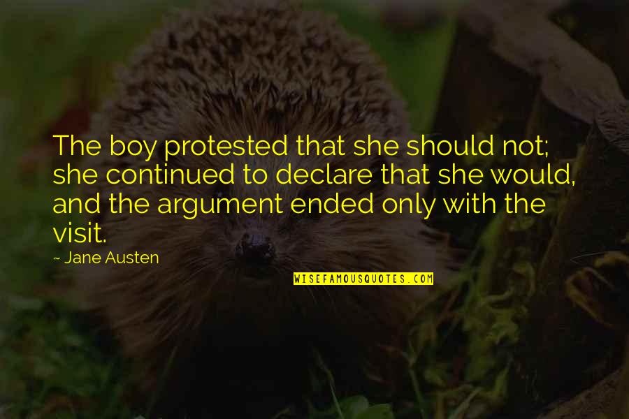 Cherish Time With Family Quotes By Jane Austen: The boy protested that she should not; she