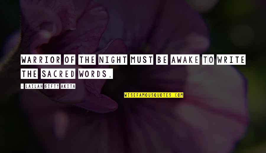 Cherishable Quotes By Lailah Gifty Akita: Warrior of the night must be awake to