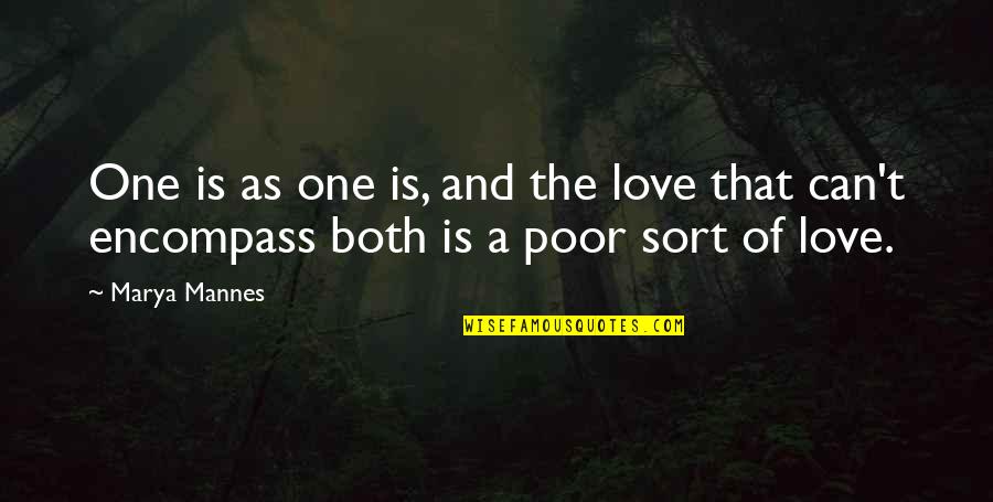 Cherrae Cake Quotes By Marya Mannes: One is as one is, and the love