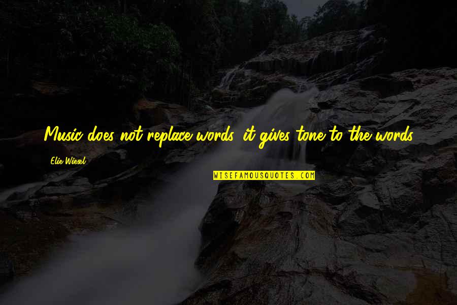 Cherre 16x Quotes By Elie Wiesel: Music does not replace words, it gives tone Cherre 16x Quotes By Elie Wiesel: Music does not replace words, it gives tone