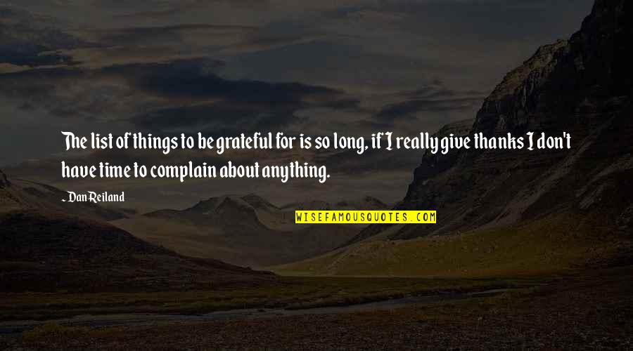 Cherry Glazerr Quotes By Dan Reiland: The list of things to be grateful for Cherry Glazerr Quotes By Dan Reiland: The list of things to be grateful for