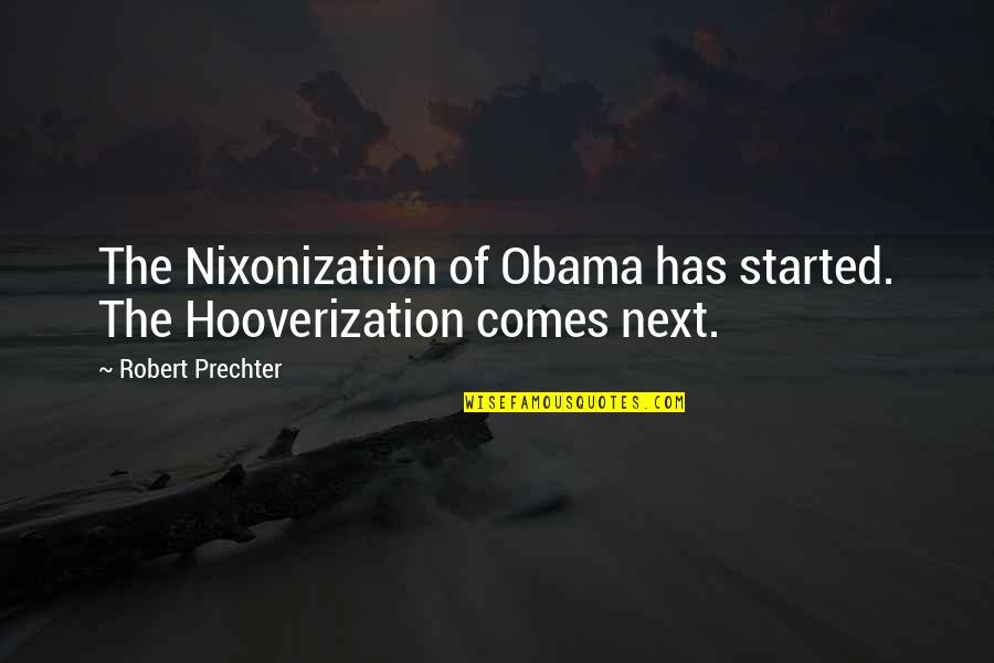 Cherry Stem Knot Quotes By Robert Prechter: The Nixonization of Obama has started. The Hooverization