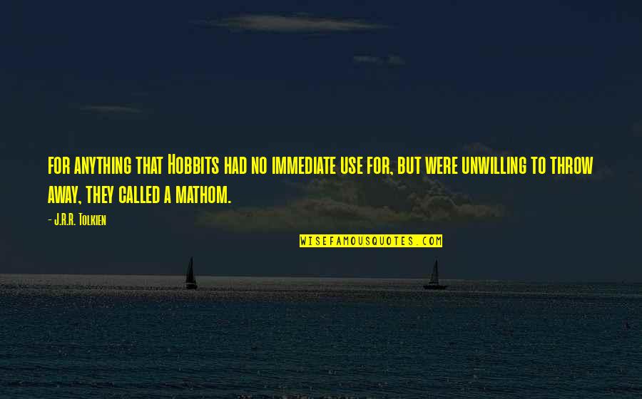 Cherubim Quotes By J.R.R. Tolkien: for anything that Hobbits had no immediate use Cherubim Quotes By J.R.R. Tolkien: for anything that Hobbits had no immediate use