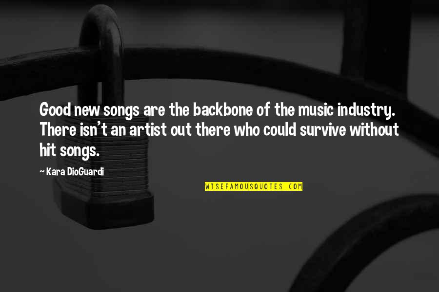 Cherubini Requiem Quotes By Kara DioGuardi: Good new songs are the backbone of the Cherubini Requiem Quotes By Kara DioGuardi: Good new songs are the backbone of the