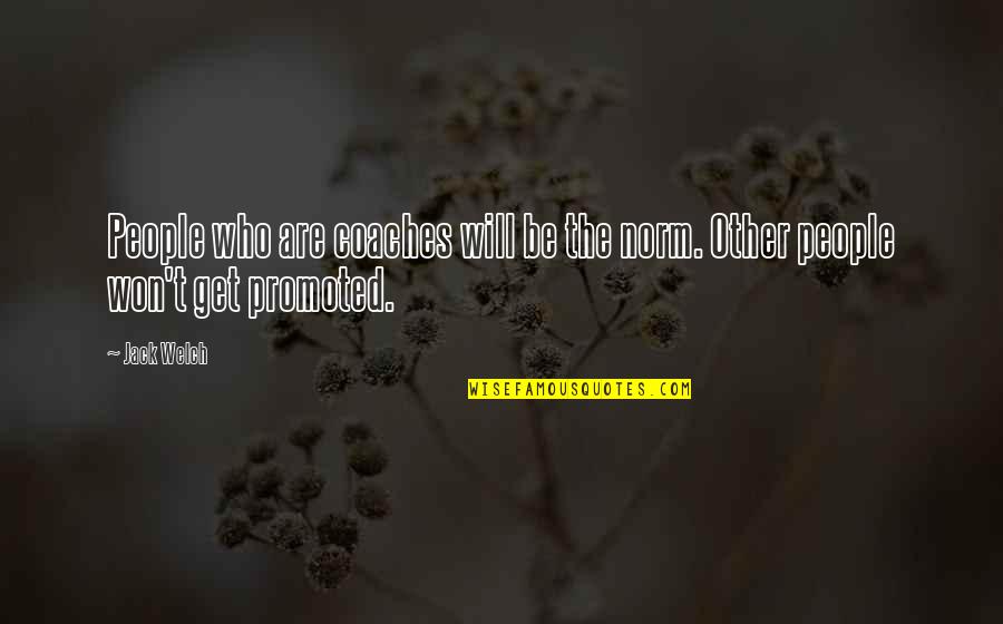 Cheryl Blossom Red Quotes By Jack Welch: People who are coaches will be the norm.