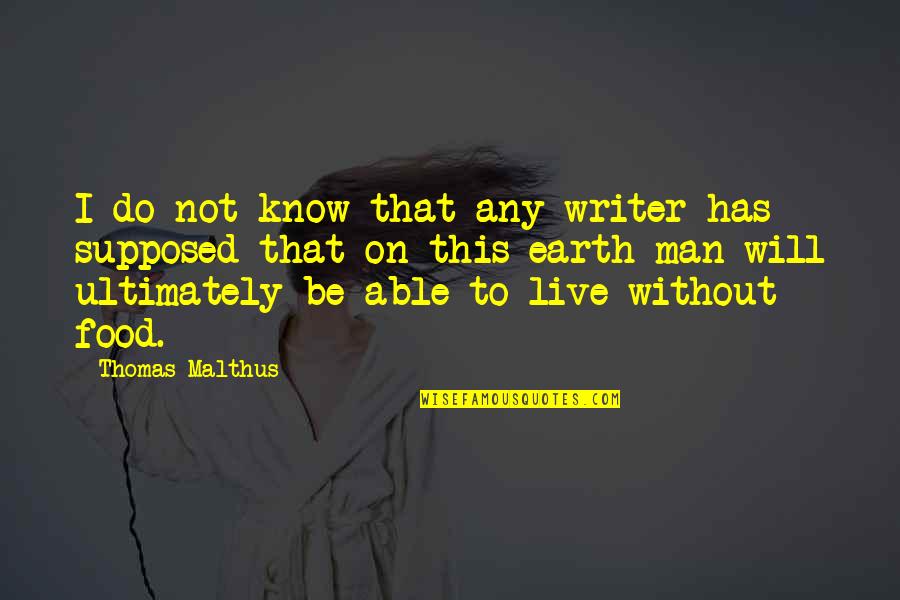 Cheryl Miller Quotes By Thomas Malthus: I do not know that any writer has