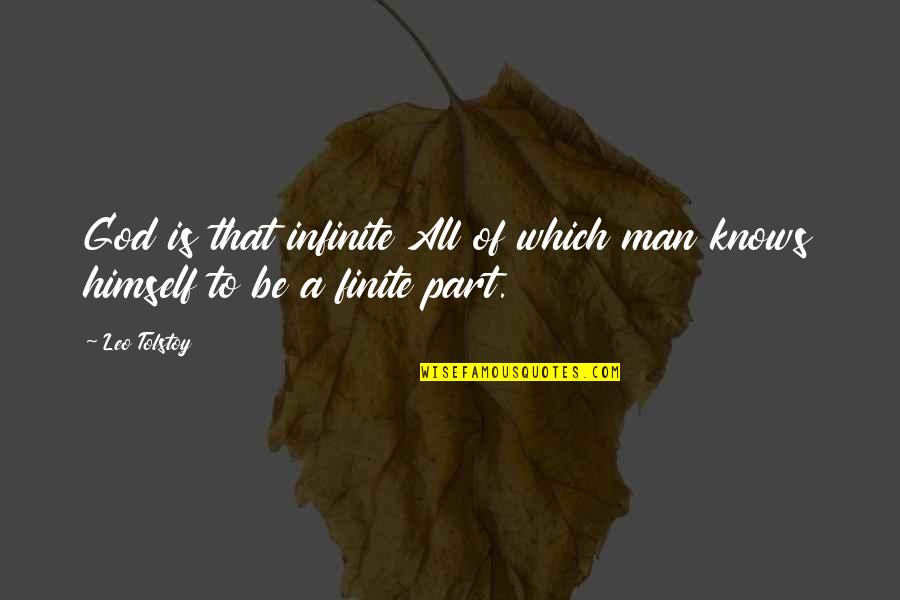 Cheryle Terrell Quotes By Leo Tolstoy: God is that infinite All of which man