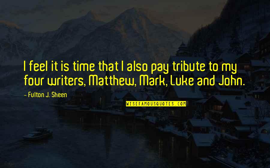 Chesapeake Bay Retriever Quotes By Fulton J. Sheen: I feel it is time that I also Chesapeake Bay Retriever Quotes By Fulton J. Sheen: I feel it is time that I also
