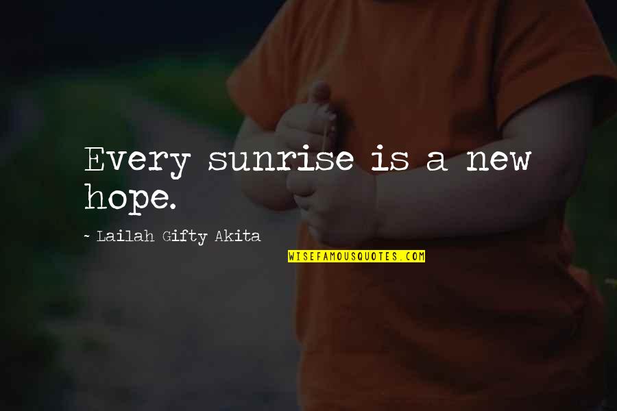 Chess Draw Quotes By Lailah Gifty Akita: Every sunrise is a new hope.