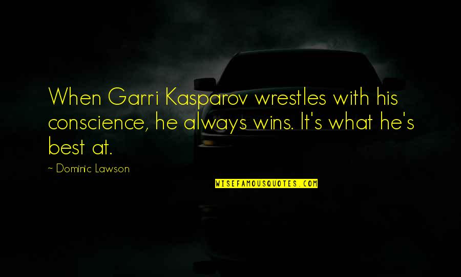 Chess's Quotes By Dominic Lawson: When Garri Kasparov wrestles with his conscience, he