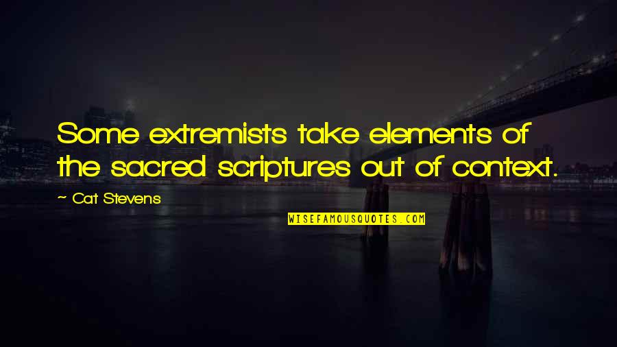 Chest Tattoos Quotes By Cat Stevens: Some extremists take elements of the sacred scriptures