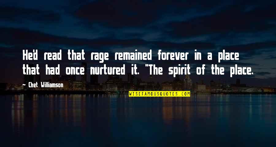 Chet Quotes By Chet Williamson: He'd read that rage remained forever in a
