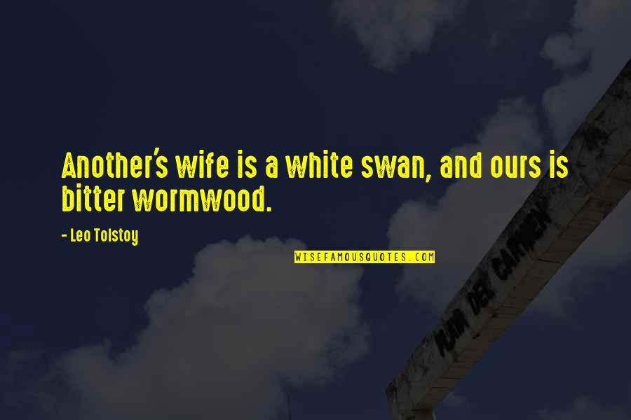 Chetniks Wikipedia Quotes By Leo Tolstoy: Another's wife is a white swan, and ours