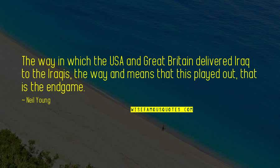 Chevilles De Fixation Quotes By Neil Young: The way in which the USA and Great Chevilles De Fixation Quotes By Neil Young: The way in which the USA and Great