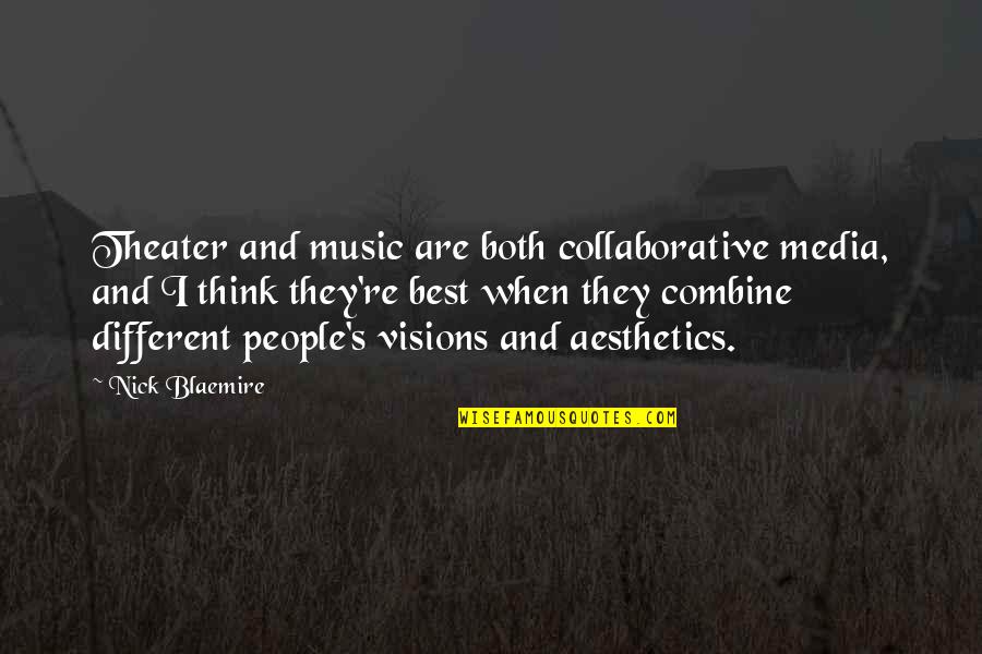 Chevron Background With Quotes By Nick Blaemire: Theater and music are both collaborative media, and