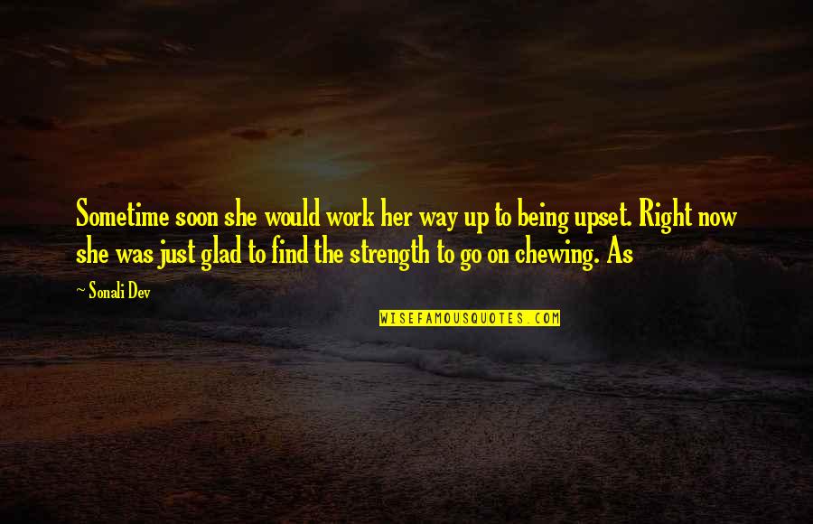 Chewing Quotes By Sonali Dev: Sometime soon she would work her way up