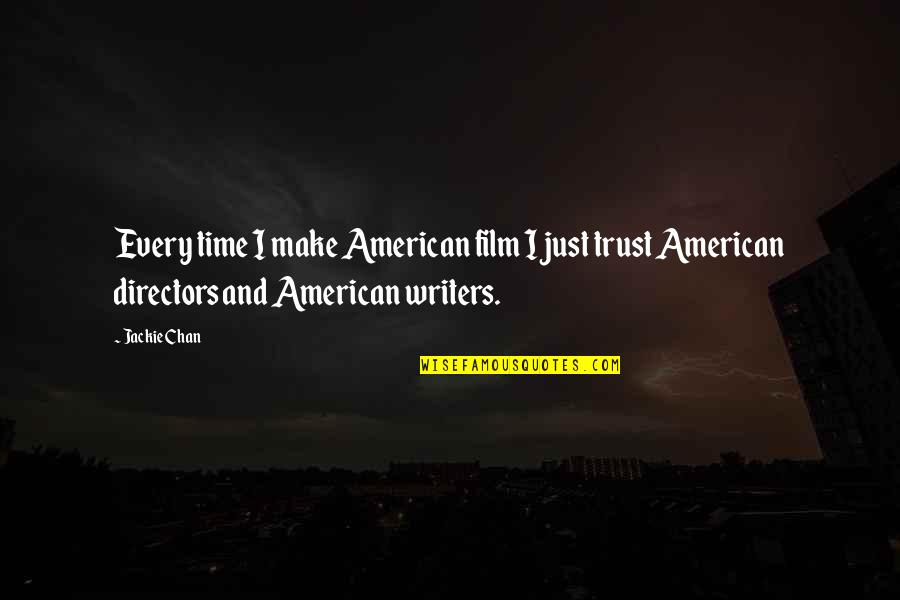 Chezacash Quotes By Jackie Chan: Every time I make American film I just