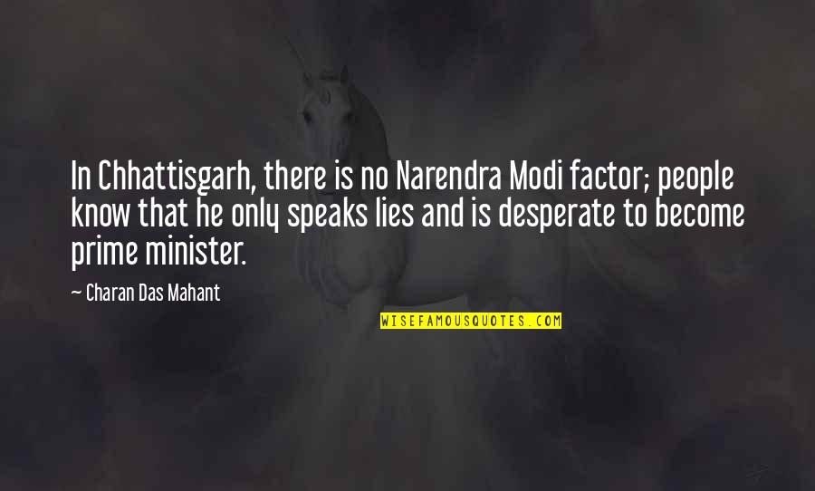 Chhattisgarh Quotes By Charan Das Mahant: In Chhattisgarh, there is no Narendra Modi factor;