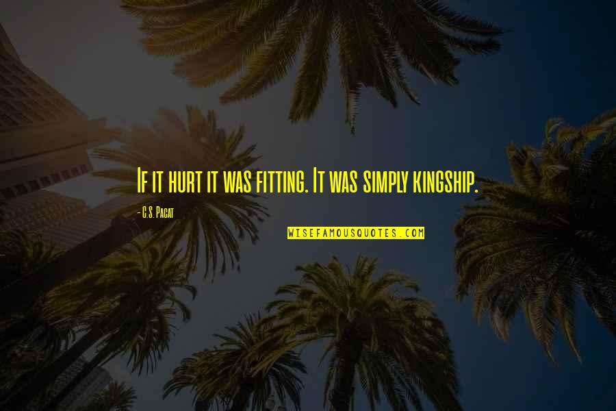 Chiampo Polished Quotes By C.S. Pacat: If it hurt it was fitting. It was Chiampo Polished Quotes By C.S. Pacat: If it hurt it was fitting. It was