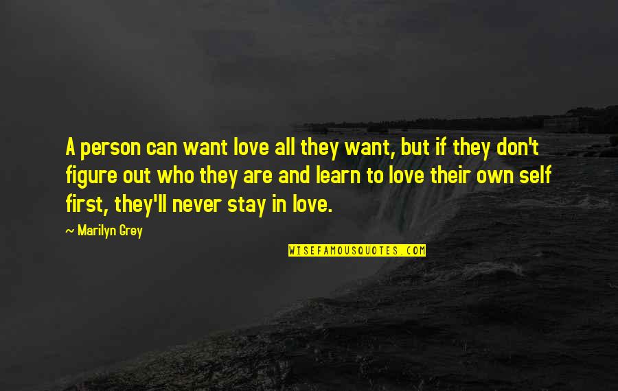Chicago Format Quotes By Marilyn Grey: A person can want love all they want, Chicago Format Quotes By Marilyn Grey: A person can want love all they want,