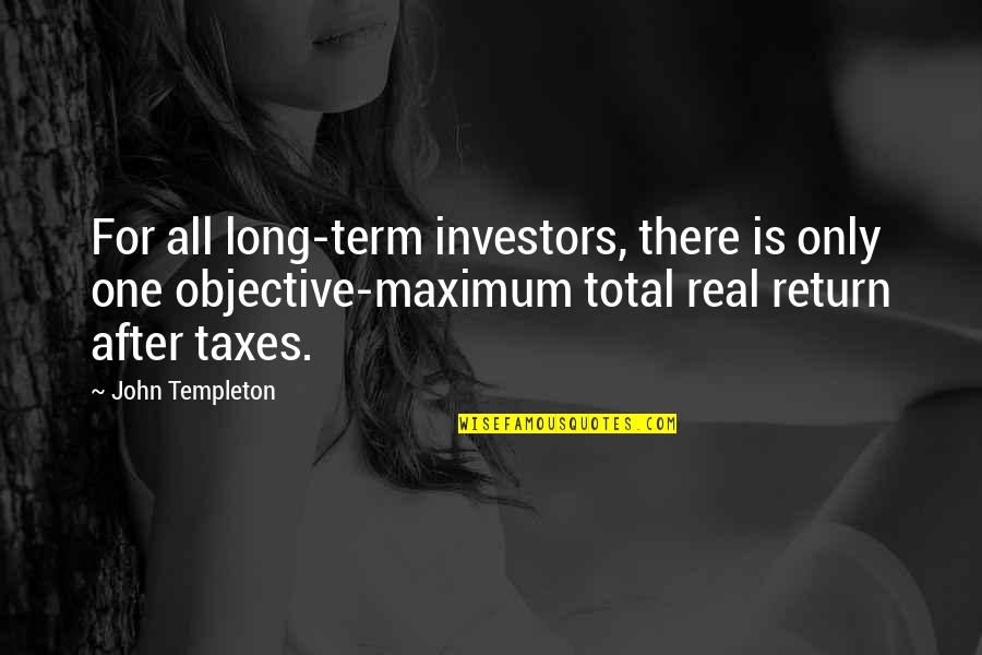 Chicago Indent Quotes By John Templeton: For all long-term investors, there is only one