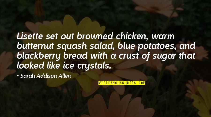 Chicken Salad Quotes By Sarah Addison Allen: Lisette set out browned chicken, warm butternut squash