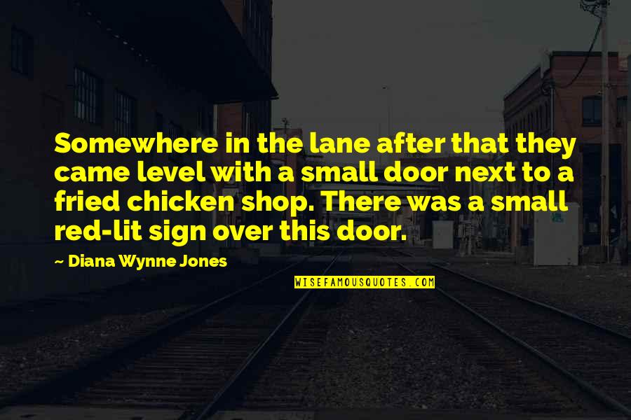 Chicken Shop Quotes By Diana Wynne Jones: Somewhere in the lane after that they came