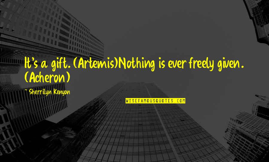 Chicken Wing Quotes By Sherrilyn Kenyon: It's a gift. (Artemis)Nothing is ever freely given. Chicken Wing Quotes By Sherrilyn Kenyon: It's a gift. (Artemis)Nothing is ever freely given.
