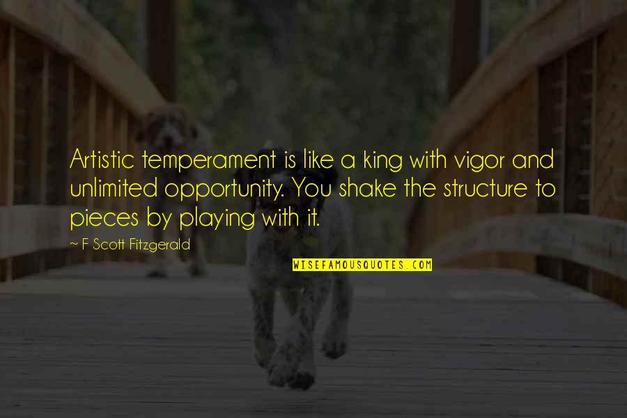 Chickenshits Quotes By F Scott Fitzgerald: Artistic temperament is like a king with vigor