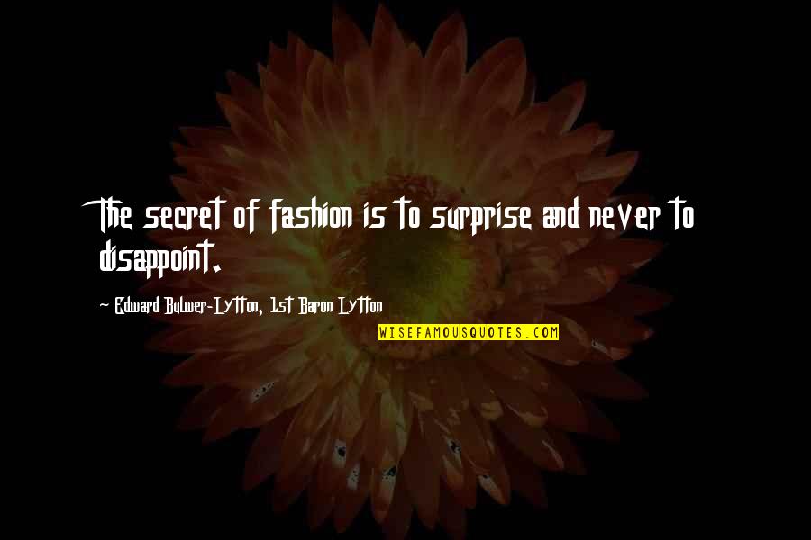 Chicness Crossword Quotes By Edward Bulwer-Lytton, 1st Baron Lytton: The secret of fashion is to surprise and Chicness Crossword Quotes By Edward Bulwer-Lytton, 1st Baron Lytton: The secret of fashion is to surprise and