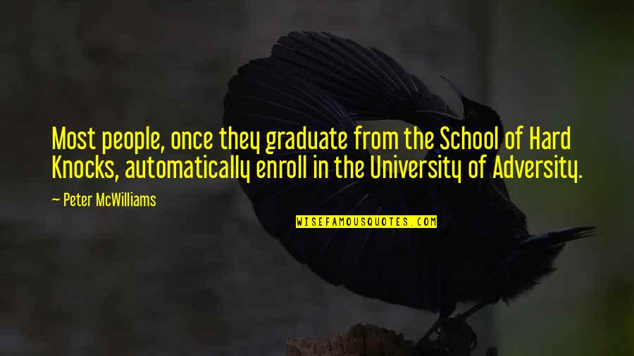 Chicoye Quotes By Peter McWilliams: Most people, once they graduate from the School