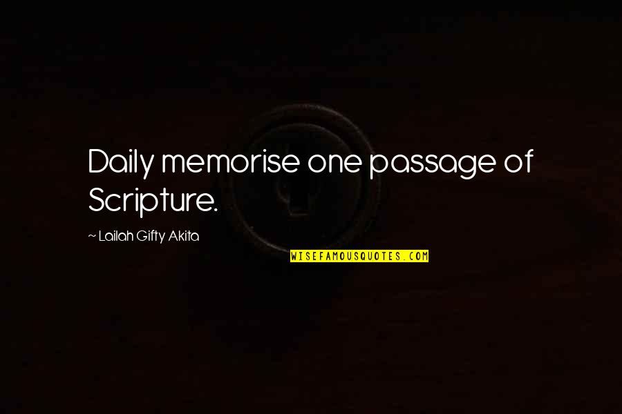 Chief Guest Momento Quotes By Lailah Gifty Akita: Daily memorise one passage of Scripture.