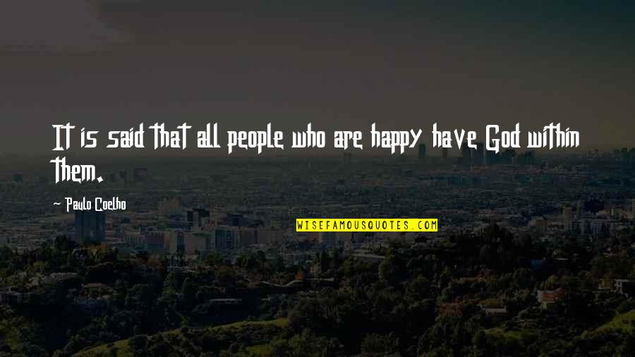 Chiefe Quotes By Paulo Coelho: It is said that all people who are