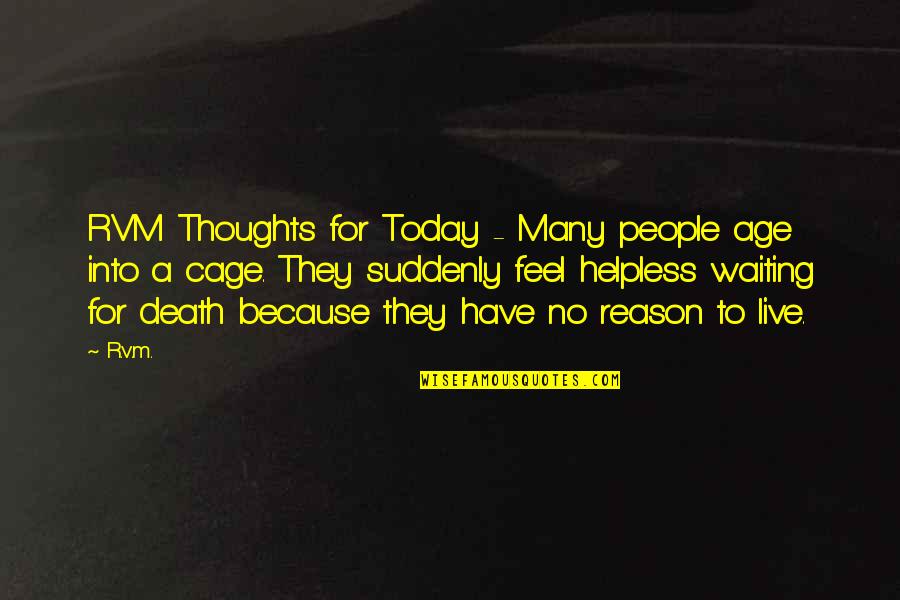 Chiffres Francais Quotes By R.v.m.: RVM Thoughts for Today - Many people age Chiffres Francais Quotes By R.v.m.: RVM Thoughts for Today - Many people age