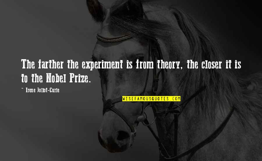 Chigozie Wisdom Quotes By Irene Joliot-Curie: The farther the experiment is from theory, the
